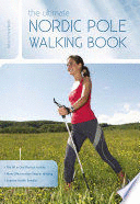 THE ULTIMATE NORDIC POLE WALKING BOOK