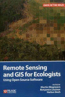 REMOTE SENSING AND GIS FOR ECOLOGISTS. USING OPEN SOURCE SOFTWARE
