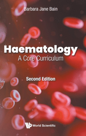 HAEMATOLOGY. A CORE CURRICULUM. 2ND EDITION. (HARDCOVER)
