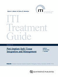 PERI-IMPLANT SOFT-TISSUE INTEGRATION AND MANAGEMENT (SERIES ITI TREATMENT GUIDE SERIES, VOLUME 12)