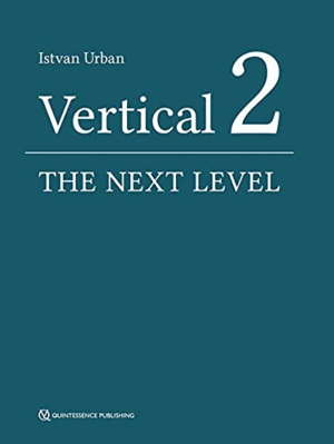 VERTICAL 2. THE NEXT LEVEL OF HARD AND SOFT TISSUE AUGMENTATION