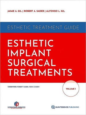 ESTHETIC IMPLANT SURGICAL TREATMENTS. IFED ESTHETIC TREATMENT GUIDE, VOLUME 1