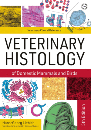 VETERINARY HISTOLOGY OF DOMESTIC MAMMALS AND BIRDS.