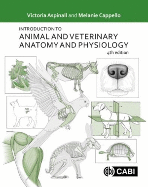 INTRODUCTION TO ANIMAL AND VETERINARY ANATOMY AND PHYSIOLOGY. 4TH EDITION