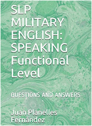 SLP MILITARY ENGLISH: SPEAKING. QUESTIONS AND ANSWERS