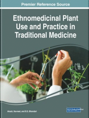 ETHNOMEDICINAL PLANT USE AND PRACTICE IN TRADITIONAL MEDICINE