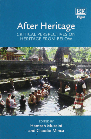 AFTER HERITAGE: CRITICAL PERSPECTIVES ON HERITAGE FROM BELOW
