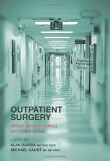 OUTPATIENT SURGERY: CLINICAL DECISION MAKING AND BOARD REVIEW