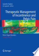 THERAPEUTIC MANAGEMENT OF INCONTINENCE AND PELVIC PAIN. PELVIC ORGAN DISORDERS. 2ND EDITION