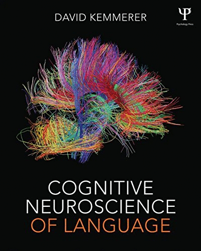 COGNITIVE NEUROSCIENCE OF LANGUAGE