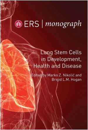 LUNG STEM CELLS IN DEVELOPMENT, HEALTH AND DISEASE (ERS MONOGRAPHS)