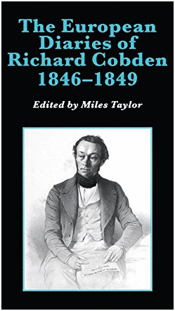THE EUROPEAN DIARIES OF RICHARD COBDEN, 1846-1849