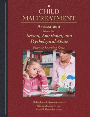 CHILD MALTREATMENT ASSESSMENT, VOLUME 2: SEXUAL, EMOTIONAL, AND PSYCHOLOGICAL ABUSE