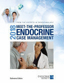 2018 MEET-THE-PROFESSOR ENDOCRINE CASE MANAGEMENT (SOFTCOVER, REFERENCE EDITION)