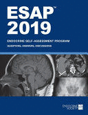ESAP (TM) 2019. ENDOCRINE SELF-ASSESSMENT PROGRAM: QUESTIONS, ANSWERS, DISCUSSIONS