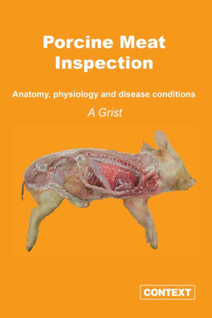 PORCINE MEAT INSPECTION: ANATOMY, PHYSIOLOGY AND DISEASE CONDITIONS