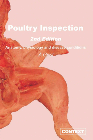POULTRY MEAT INSPECTION: ANATOMY, PHYSIOLOGY AND DISEASE CONDITIONS. 2ND EDITION