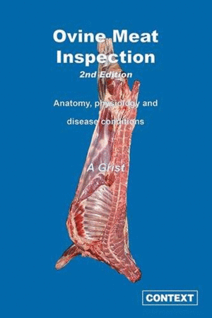 OVINE MEAT INSPECTION: ANATOMY, PHYSIOLOGY AND DISEASE CONDITIONS. 2ND EDITION