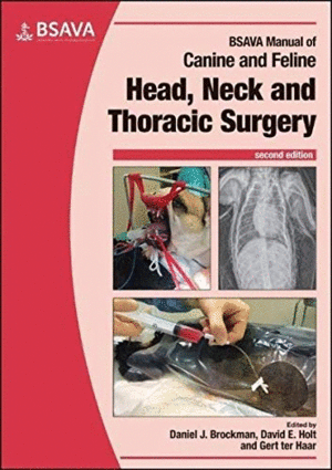 BSAVA MANUAL OF CANINE AND FELINE HEAD, NECK AND THORACIC SURGERY. 2ND EDITION