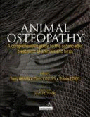 ANIMAL OSTEOPATHY. A COMPREHENSIVE GUIDE TO THE OSTEOPATHIC TREATMENT OF ANIMALS AND BIRDS