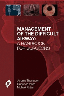 MANAGEMENT OF THE DIFFICULT AIRWAY: A HANDBOOK FOR SURGEONS