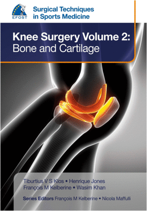 EFOST SURGICAL TECHNIQUES IN SPORTS MEDICINE. KNEE SURGERY, VOL. 2: BONE AND CARTILAGE