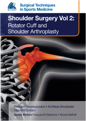 EFOST SURGICAL TECHNIQUES IN SPORTS MEDICINE. SHOULDER SURGERY, VOL. 2: ROTATOR CUFF AND SHOULDER ARTHROPLASTY