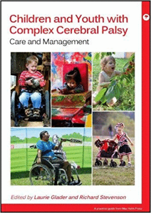 CHILDREN WITH COMPLEX CEREBRAL PALSY. CARE AND MANAGEMENT