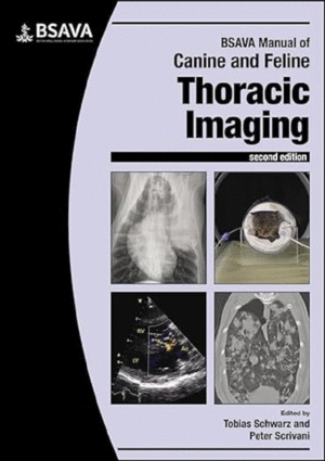 BSAVA MANUAL OF CANINE AND FELINE THORACIC IMAGING. 2ND EDITION