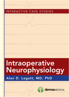 INTRAOPERATIVE NEUROPHYSIOLOGY.(DVD-ROM)  INTERACTIVE CASE STUDIES.