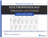 ESSENTIAL CONCEPTS OF ELECTROPHYSIOLOGY THROUGH CASE STUDIES: INTRACARDIAC EGMS