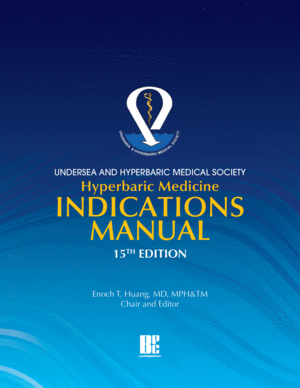 HYPERBARIC MEDICINE INDICATIONS MANUAL. 15TH EDITION