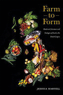FARM TO FORM. MODERNIST LITERATURE AND ECOLOGIES OF FOOD IN THE BRITISH EMPIRE
