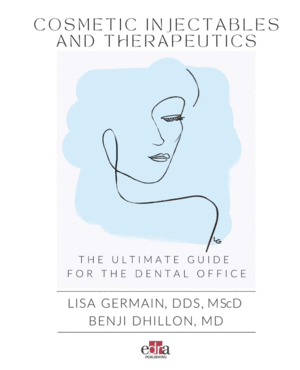COSMETIC INJECTABLES AND THERAPEUTICS. THE ULTIMATE GUIDE FOR THE DENTAL OFFICE