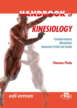 HANDBOOK OF KINESIOLOGY. FUNCTIONAL ANATOMY, BIOMECHANICS, ASSESSMENT OF JOINTS AND MUSCLES