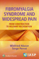 FIBROMYALGIA SYNDROME AND WIDESPREAD PAIN. FROM CONSTRUCTION TO RELEVANT RECOGNITION