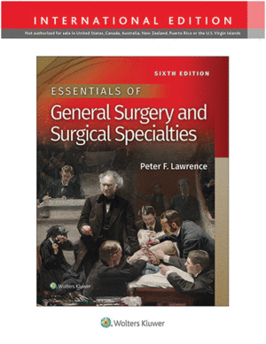 ESSENTIALS OF GENERAL SURGERY AND SURGICAL SPECIALTIES, INTERNATIONAL EDITION. 6TH EDITION