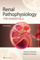 RENAL PATHOPHYSIOLOGY. THE ESSENTIALS. 5TH EDITION