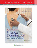 BATES' GUIDE TO PHYSICAL EXAMINATION AND HISTORY TAKING, INTERNATIONAL EDITION