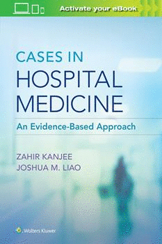 CASES IN HOSPITAL MEDICINE. AN EVIDENCE-BASED APPROACH