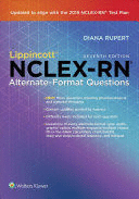 LIPPINCOTT NCLEX-RN ALTERNATE-FORMAT QUESTIONS. 7TH EDITION