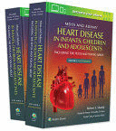 MOSS AND ADAMS' HEART DISEASE IN INFANTS, CHILDREN, AND ADOLESCENTS. INCLUDING THE FETUS AND YOUNG ADULT (2 VOLUME SET). 10TH EDITION