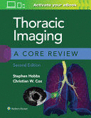 THORACIC IMAGING. A CORE REVIEW. 2ND EDITION