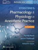 STOELTING'S PHARMACOLOGY & PHYSIOLOGY IN ANESTHETIC PRACTICE. 6TH EDITION