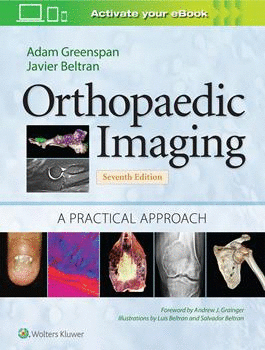 ORTHOPAEDIC IMAGING. A PRACTICAL APPROACH. 7TH EDITION