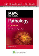 BRS PATHOLOGY, INTERNATIONAL EDITION (BOARD REVIEW SERIES). 6TH EDITION
