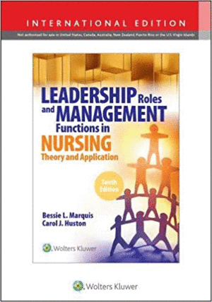 LEADERSHIP ROLES AND MANAGEMENT FUNCTIONS IN NURSING,  10TH EDITION, INTERNATIONAL EDITION