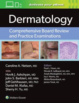 DERMATOLOGY. COMPREHENSIVE BOARD REVIEW AND PRACTICE EXAMINATIONS