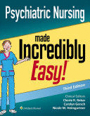 PSYCHIATRIC NURSING MADE INCREDIBLY EASY (INCREDIBLY EASY! SERIES®)