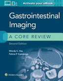 GASTROINTESTINAL IMAGING. A CORE REVIEW. 2ND EDITION